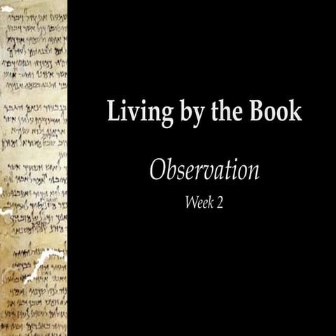 Living bythe Book Observation
