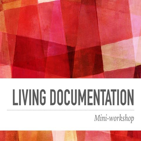 Living documentation mini-workshop