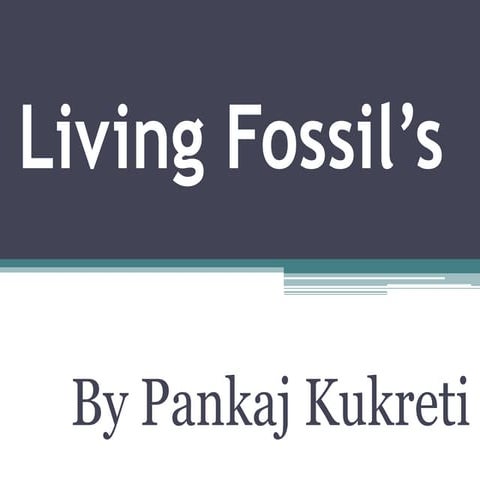 Living fossils