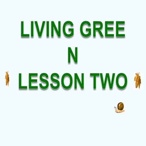 Living green lesson #2 
