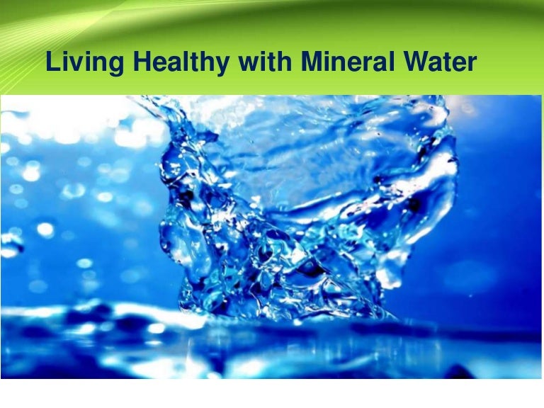 Living Healthy with Mineral Water