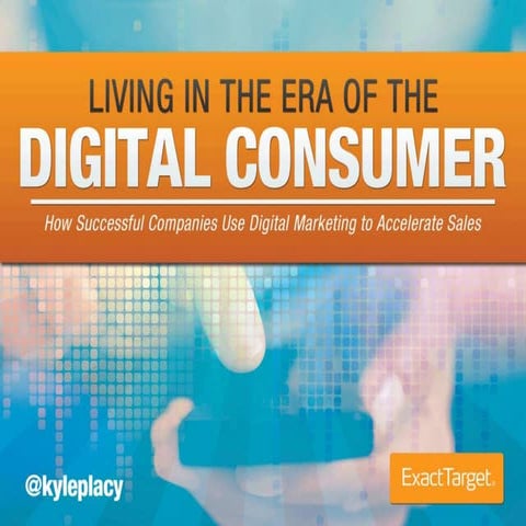 Living in the Era of the Digital Consumer