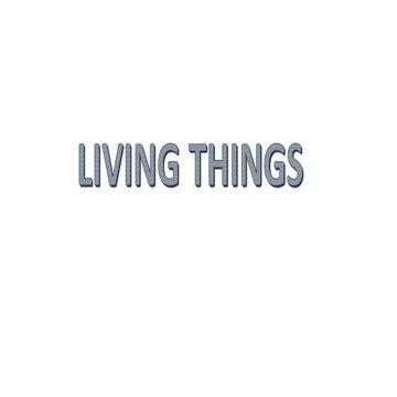 Living things