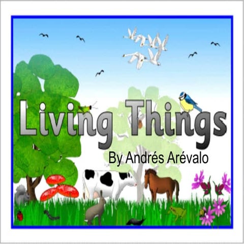 Living things
