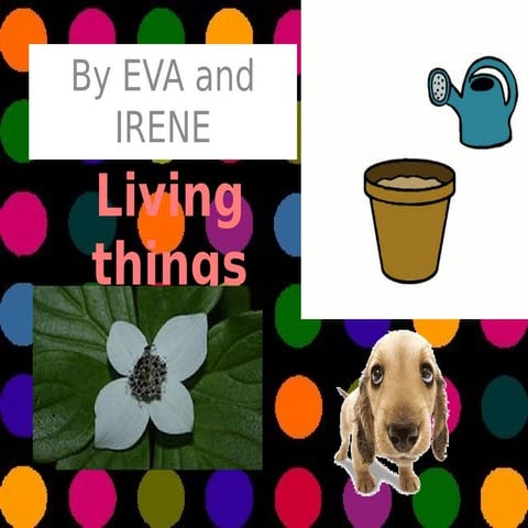Living things eva and irene