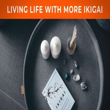 Living with more ikigai