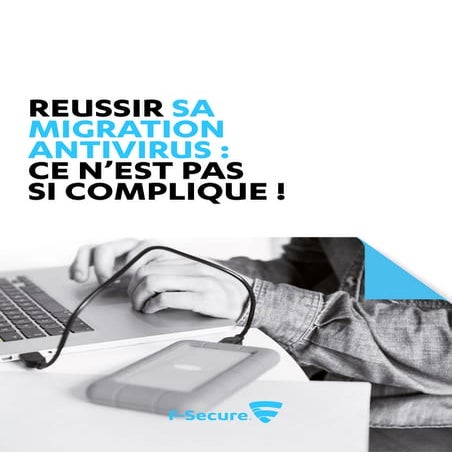Réussir facilement sa migration antivirus