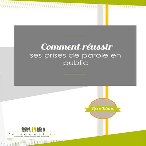 Comment réussir ses prises de parole en public 