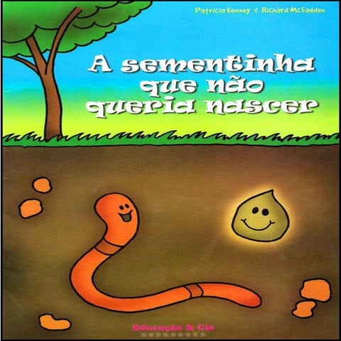 Livro a sementinha que nao queria nascer