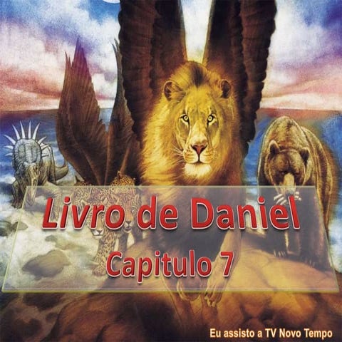 Livro de Daniel cap 7 | PPTX