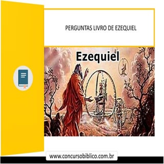 Perguntas da biblia livro de Ezequiel