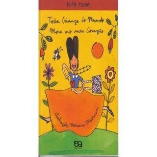 TODA CRIANÇA DO MUNDO MORA EM MEU C...