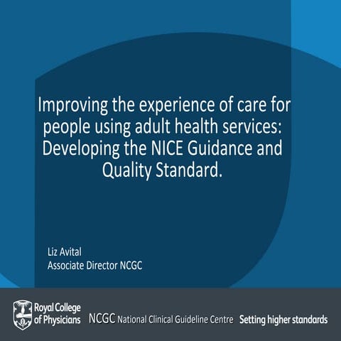 Improving the experience of care for people using adult health services: Deve...
