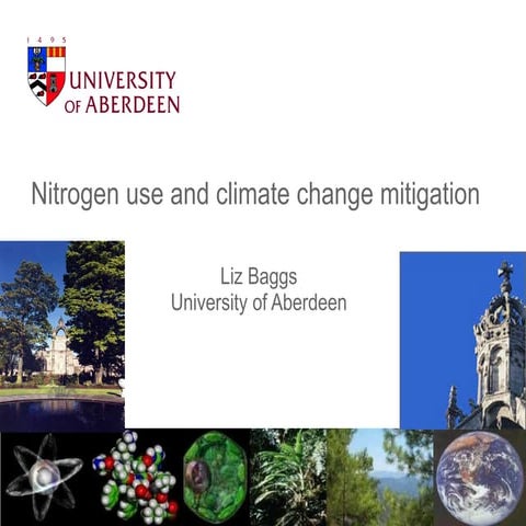 Nitrogen Use & Climate Change Mitigation - Liz Baggs (University of Aberdeen)