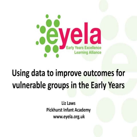 Using data to improve outcomes for vulnerable groups in the Early Years