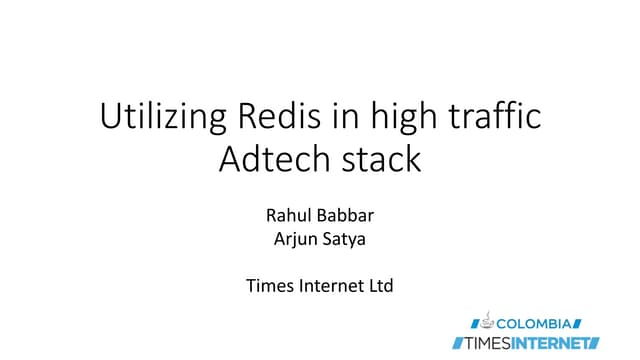 RedisConf17 - Redis in High Traffic Adtech Stack