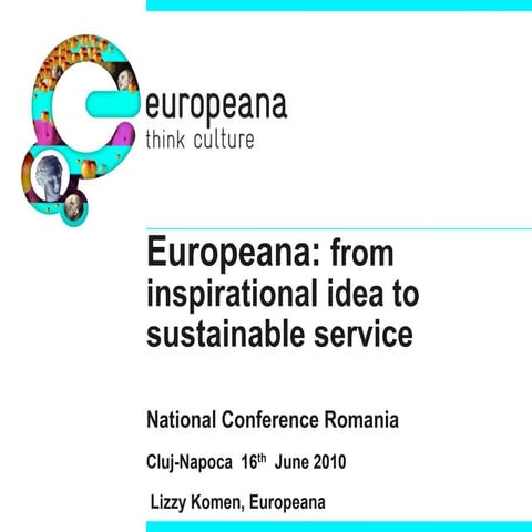 Europeana: from inspirational idea to sustainable service