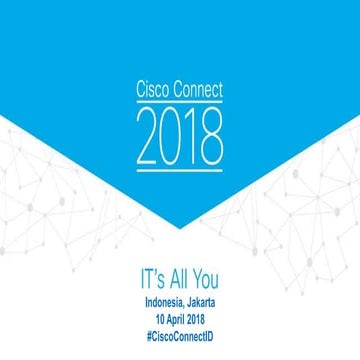 Cisco Connect 2018 Indonesia - Do More Than Keep The Lights On