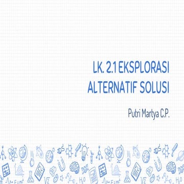 LK. 2.1 Eksplorasi Alternatif Solusi.pptx