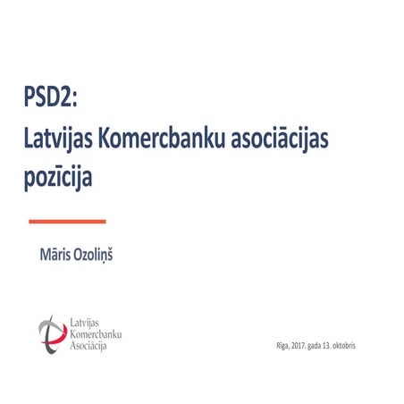 PSD2: Latvijas Komercbanku asociācijas pozīcija