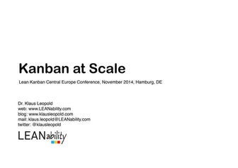 LKCE14 Kanban at Scale, Scaling Kanban