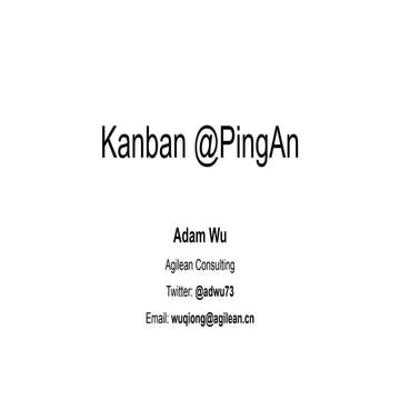 LKCE16 - Kanban @PingAn by Adam Wu