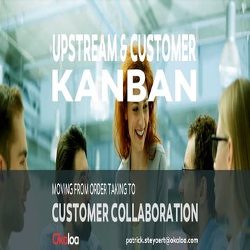 LKCE16 -Upstream & Customer Kanban by Patrick Steyaert