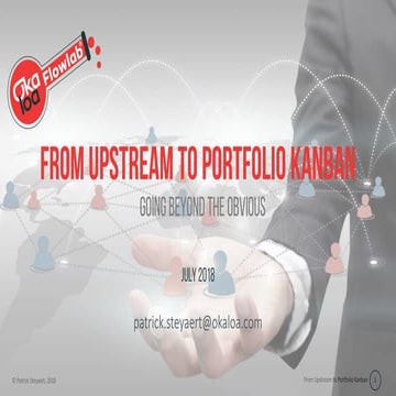 Lean Kanban India 2018  | From Upstream to Portfolio Kanban, a Fresh look | P...