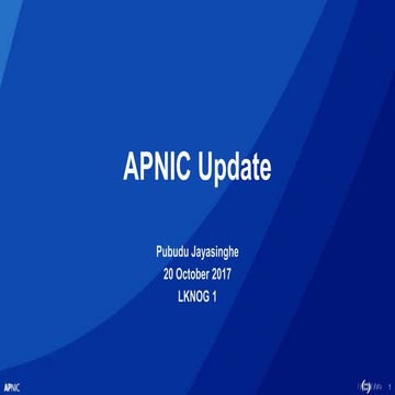 LKNOG 2017 - APNIC Update