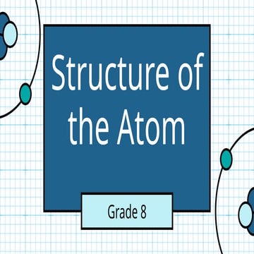 Comprehensive Grade 8 Science Presentation on Atomic Structure and ...
