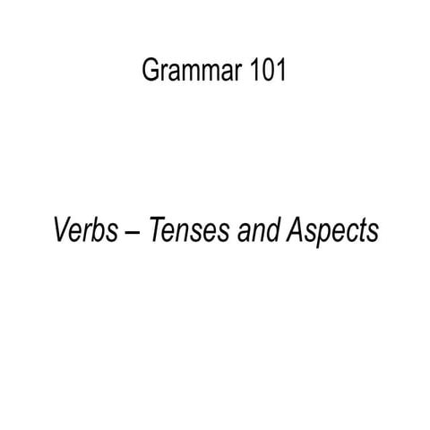 LL Lower Pri B - Tenses and Aspects of Simple and Continuous Verb Forms