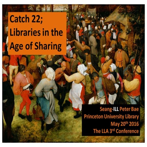 Catch 22; Libraries in the Age of Sharing