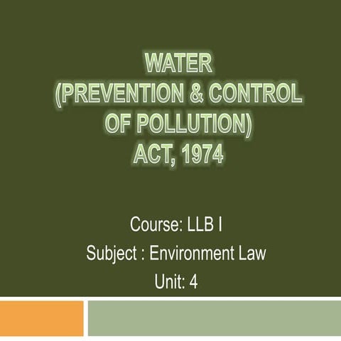 Water (prevention and control of pollution) act, 1974 | PPTX