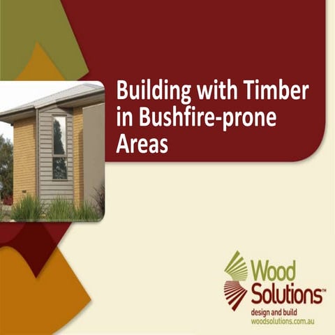 Building with Timber in Bushfire-prone Areas - Lunch & Learn | PPTX