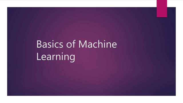 Basics of Machine Learning