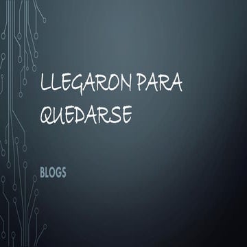 Llegaron para quedarse