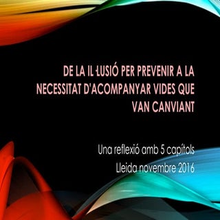 DE LA IL·LUISIÓ PER PREVENIR A LA N...