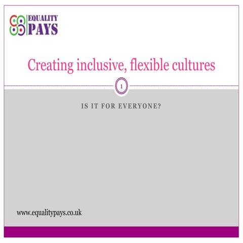Creating inclusive flexible cultures