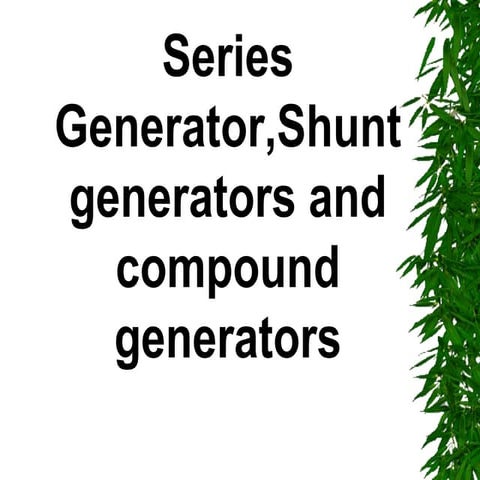 SERIES, SHUNT AND COMPOUND GENERATORS