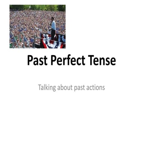 Simple Past and Past Perfect Tense | PPTX