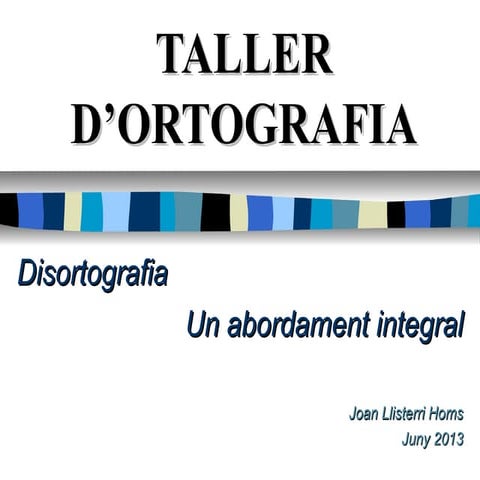 Taller ortografia catalana (disortografia)