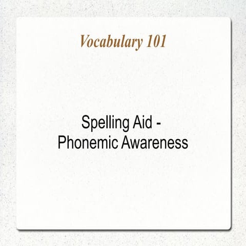 LL Lower sec - Phonemic Awareness as Spelling Aid