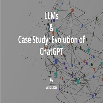LLMs and Case Study: Evolution of ChatGPT.pptx