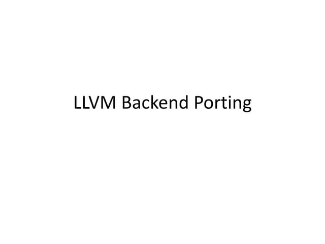 LLVM Backend Porting
