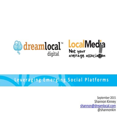 Leverage Emerging Social Platforms