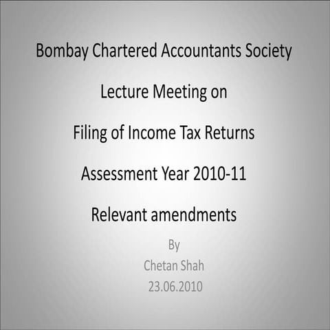 Lecture Meeting on Filing of Income-tax Returns for A.Y. 2010-11 by Chetan Shah