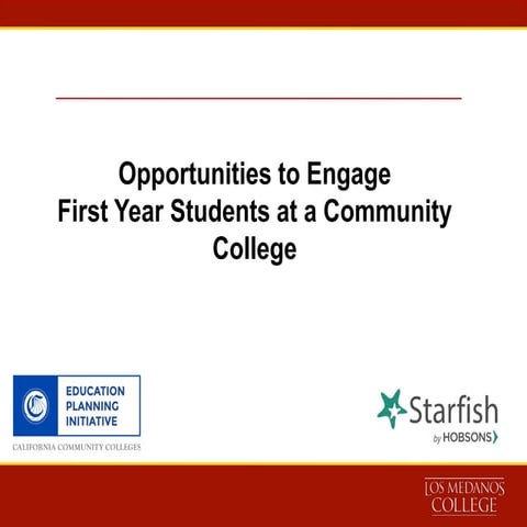 Opportunities to Engage First Year Students at Community Colleges