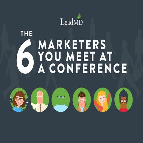 6 Marketers You Meet at a Conference