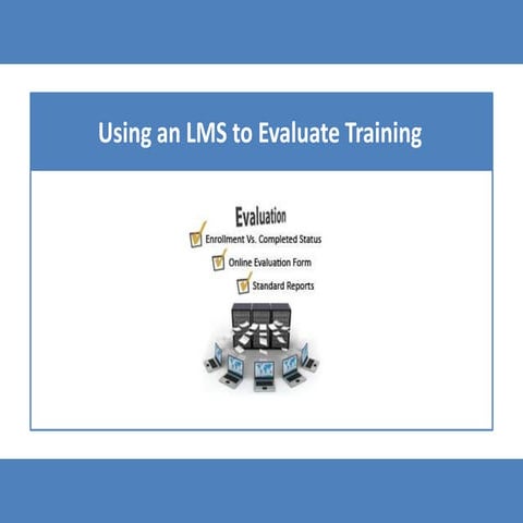 Using an LMS to Evaluate Training
