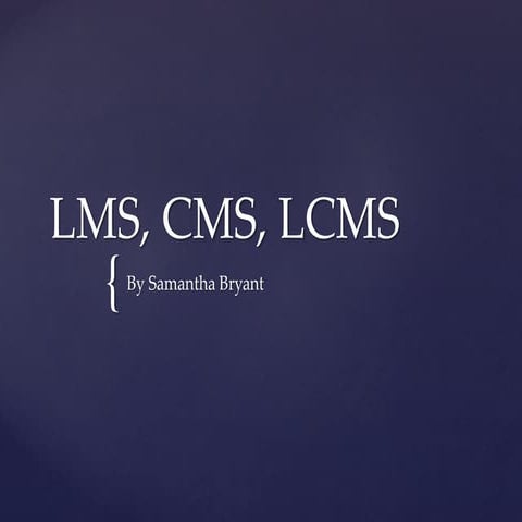 Lms, cms, lcms